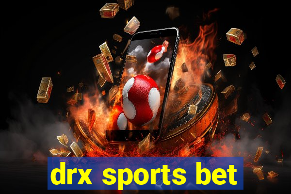 drx sports bet